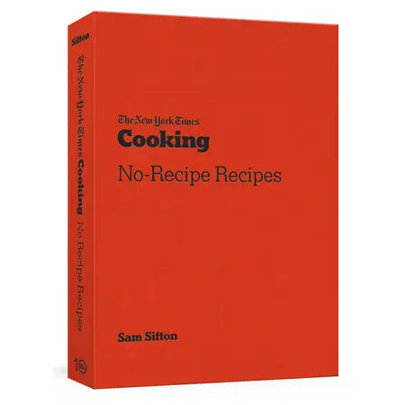 NYT Cooking: No-Recipe Recipes